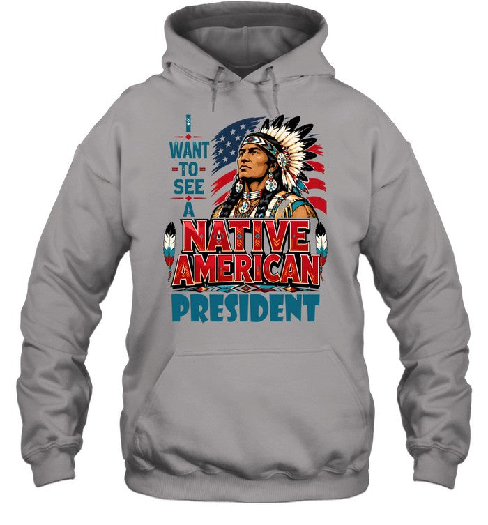 I WANT TO SEE A NATIVE AMERICAN PRESIDENT