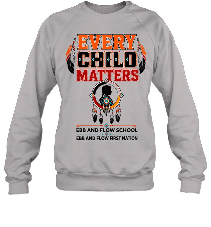 EVERY CHILD MATTERS EBB AND FLOW SCHOOL EBB AND FLOW FIRST NATION