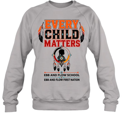 EVERY CHILD MATTERS EBB AND FLOW SCHOOL EBB AND FLOW FIRST NATION