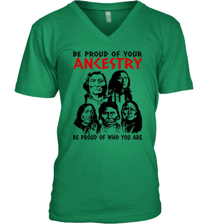 BE PROUD OF YOUR ANKESTRY BE PROUD OF WHO YOU ARE