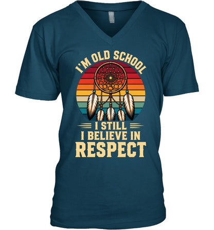 I'M OLD SCHOOL I STILL BELIEVE IN RESPECT