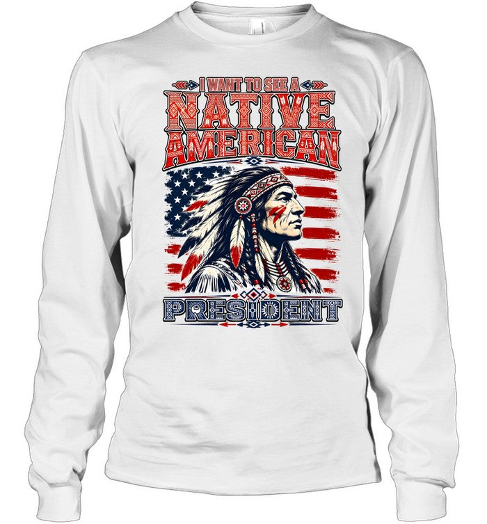 I WANT TO SEE NATIVE AMERICAN PRESIDENT