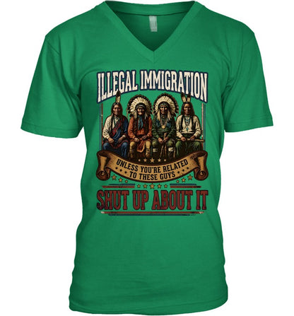 ILLEGAL IMMIGRATION UNLESS YOU'RE RELATED TO THESE GUÝ SHUT UP ABOUT IT