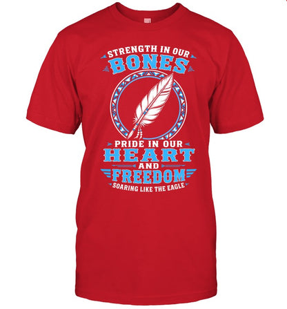 Strength In Our Bones, Pride In Our Heart, And Freedom Soaring Like The Eagle