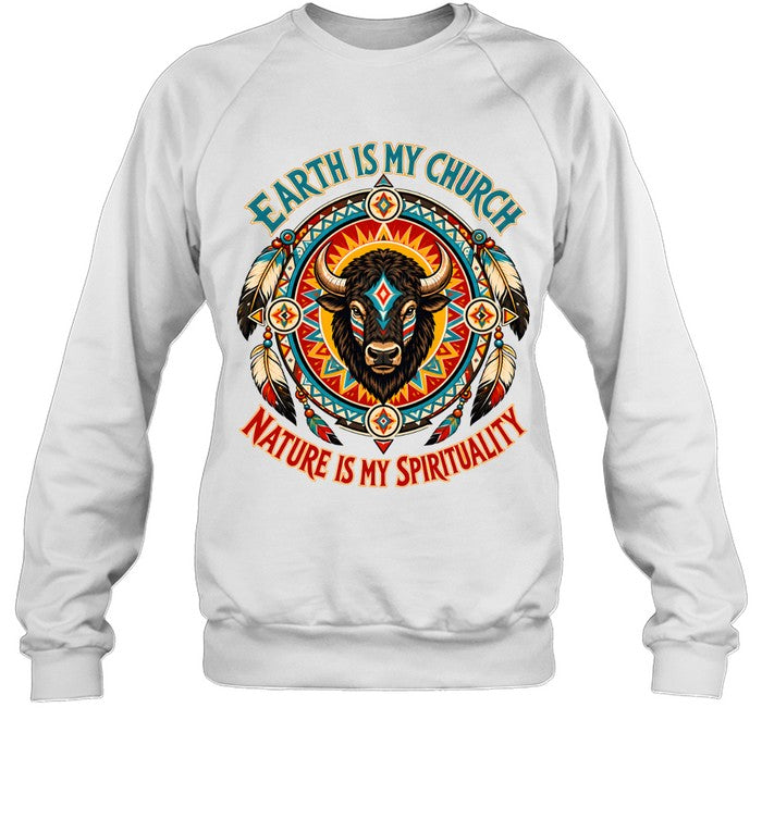 EARTH IS MY CHURCH NATURE IS MY SPIRITUALITY