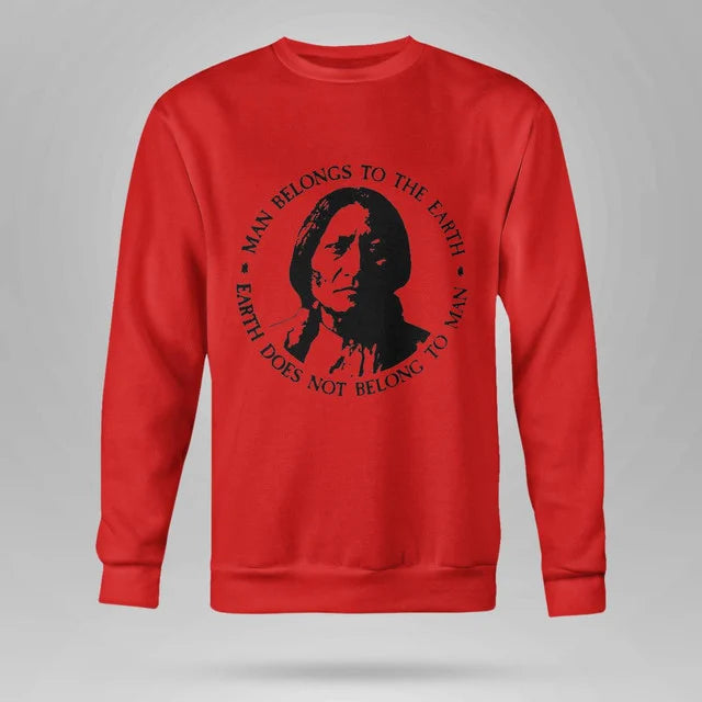 Man Belongs To The Earth Earth Does Not Belong To Man