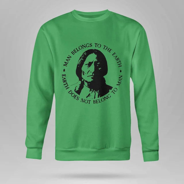 Man Belongs To The Earth Earth Does Not Belong To Man