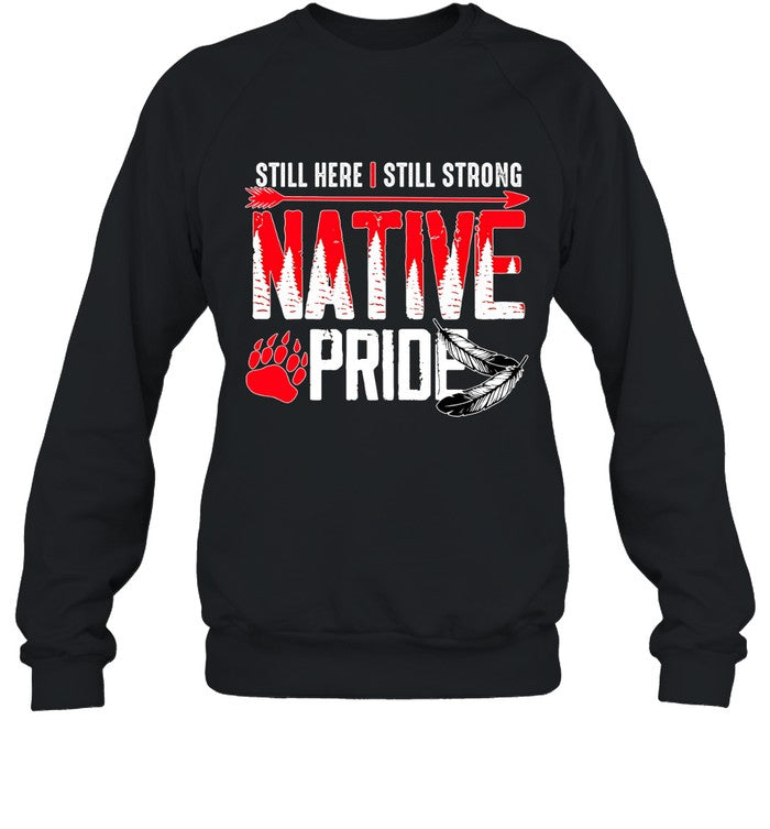 STILL HERE | STILL STRONG NATIVE PRIDE