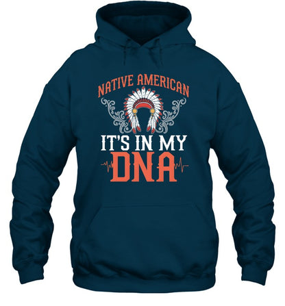 NATIVE AMERICAN IT'S IN MY DNA