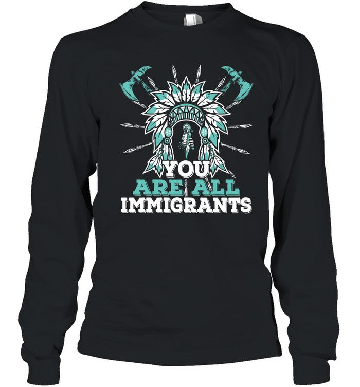 YOU ARE ALL IMMIGRANTS