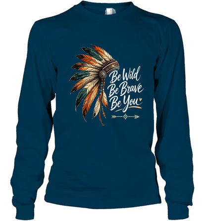 Be Wild Be Brave Be You
