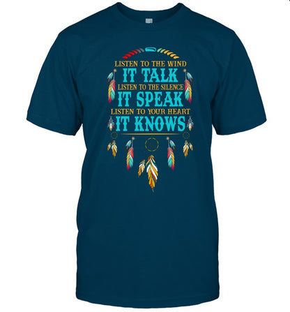 LISTEN TO THE WIND IT TALK LISTEN TO THE SILENCE IT SPEAK LISTEN TO YOUR HEART IT KNOWS