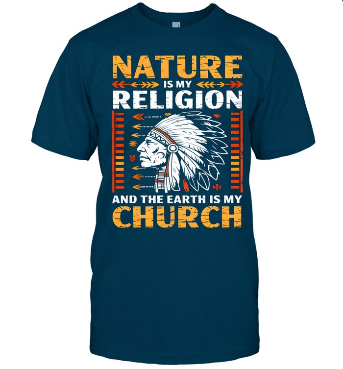 NATURE IS MY  RELIGION AND THE EARTH IS MY CHURCH
