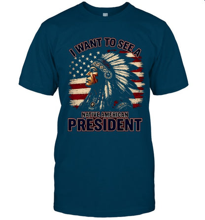 I WANT TO SEE A NATIVE AMERICAN PRESIDENT