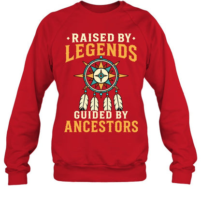 RAISED BY LEGENDS GUIDED BY ANCESTORS