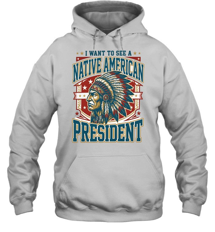 I WANT TO SEE A NATIVE AMERICAN PRESIDENT