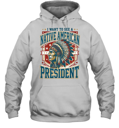 I WANT TO SEE A NATIVE AMERICAN PRESIDENT