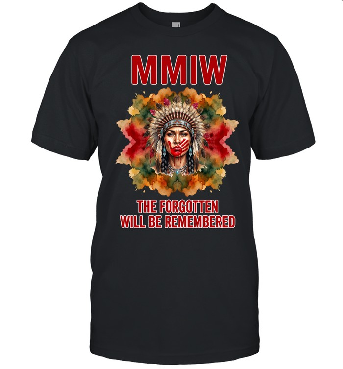 MMIW THE FORGOTTEN WILL BE REMEMBERED