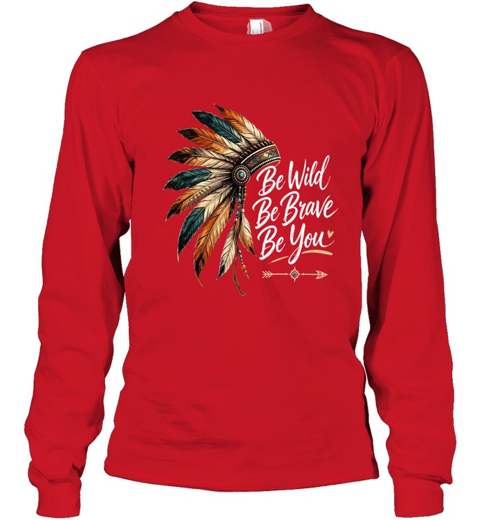 Be Wild Be Brave Be You