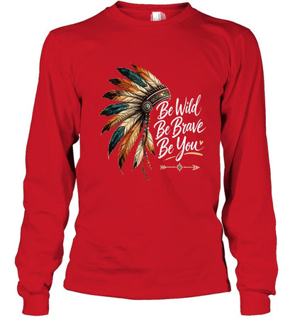 Be Wild Be Brave Be You