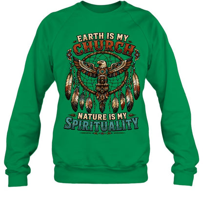 EARTH IS MY CHURCH NATURE IS MY SPIRITUALITY