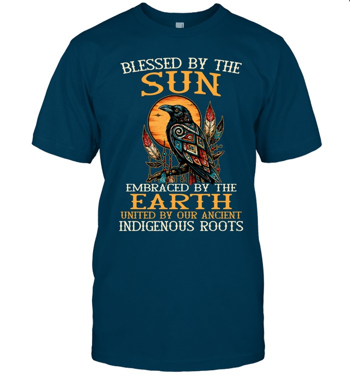 Blessed By The Sun, Embraced By The Earth, United By Our Ancient Indigenous Roots