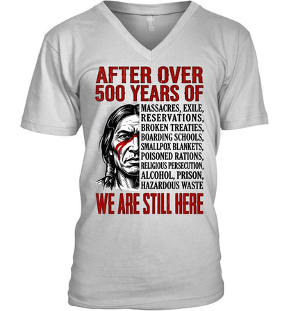 AFTER OVER 500 YEARS OF WE ARE STILL HERE