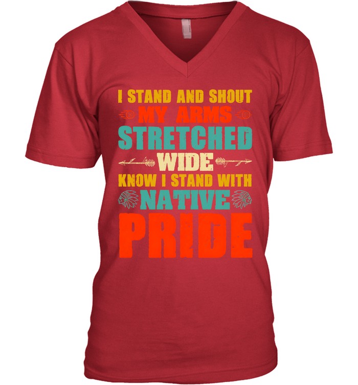 I STAND AND SHOUT MY ARMS STRETCHED WIDE KNOW I STAND WITH NATIVE PRIDE