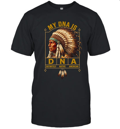 MY DNA IS DEFINITELY - NATIVE - AMERICAN