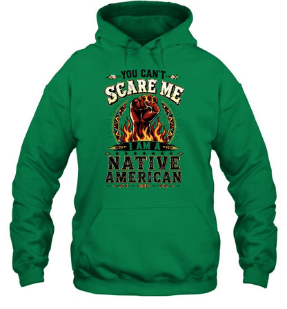 YOU CAN'T SCARE ME I AM A NATIVE AMERICAN