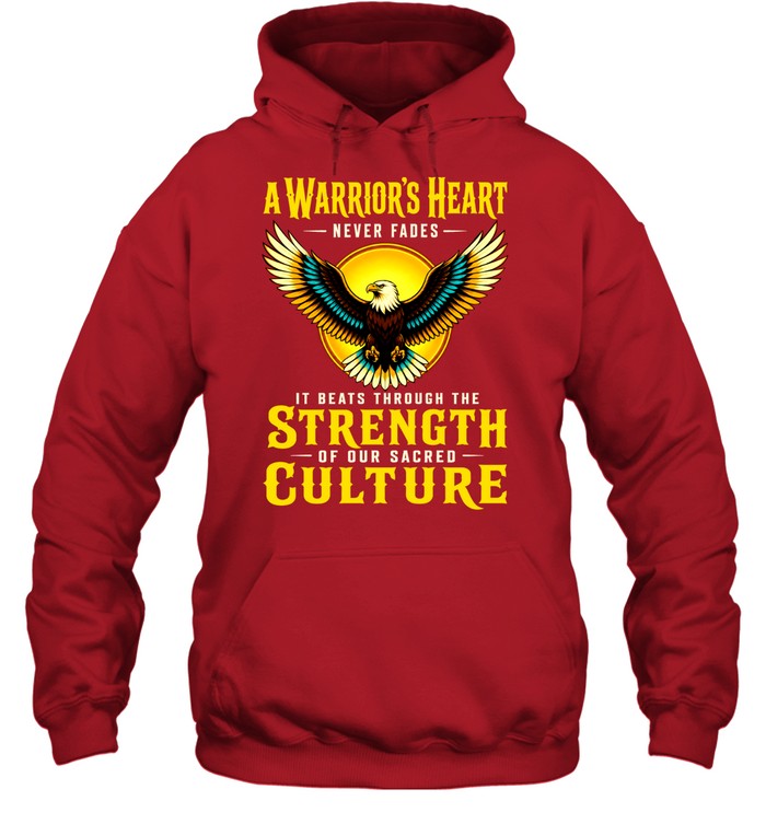 A Warrior’s Heart Never Fades; It Beats Through The Strength Of Our Sacred Culture