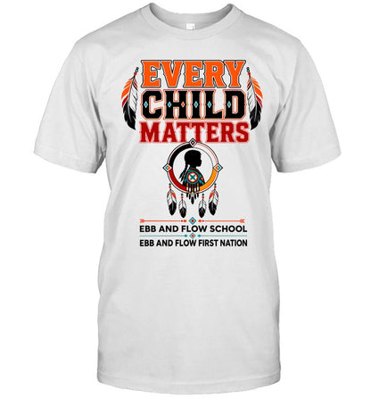 EVERY CHILD MATTERS EBB AND FLOW SCHOOL EBB AND FLOW FIRST NATION