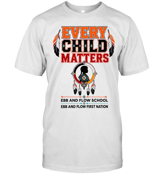 EVERY CHILD MATTERS EBB AND FLOW SCHOOL EBB AND FLOW FIRST NATION