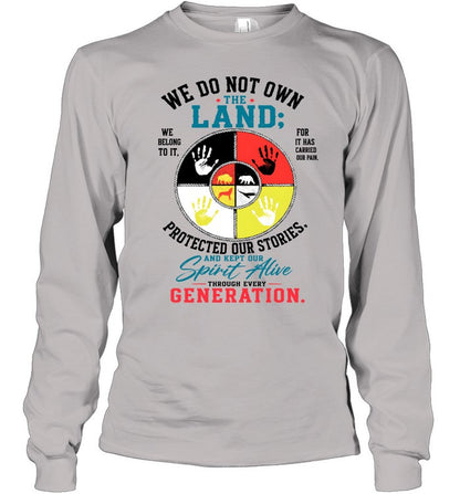 WE DO NOT OWN THE LAND