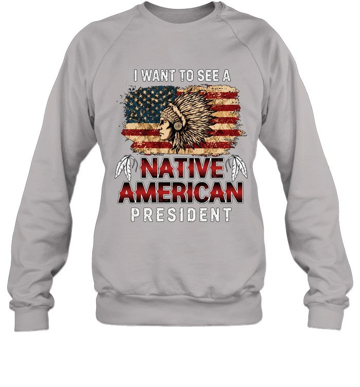 I WANT TO SEE A NATIVE AMERICAN PRESIDENT