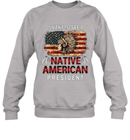 I WANT TO SEE A NATIVE AMERICAN PRESIDENT