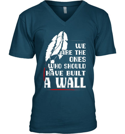WE ARE THE ONES WHO SHOULD HAVE BUILT A WALL