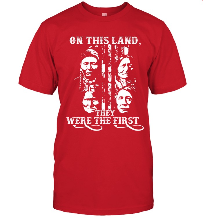 ON THIS LAND, THEY WERE THE FIRST