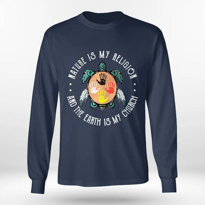 Nature Is My Religion And The Earth Is My Church