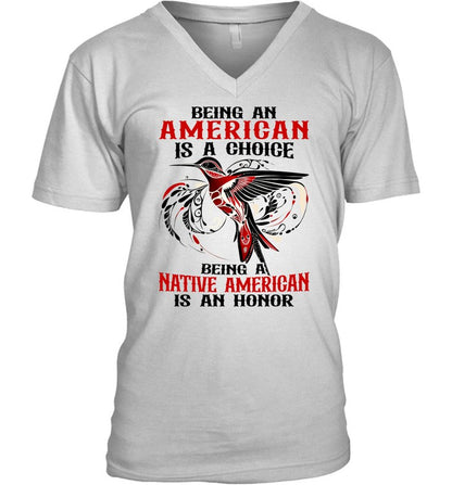 BEING AN AMERICAN IS A CHOICE - BEING A NATIVE AMERICAN IS AN HONOR