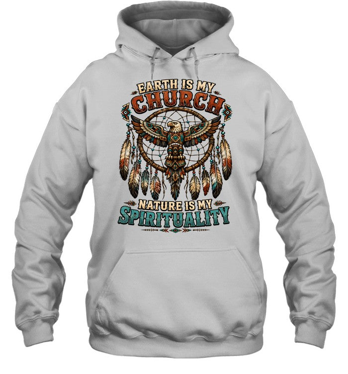 EARTH IS MY CHURCH NATURE IS MY SPIRITUALITY