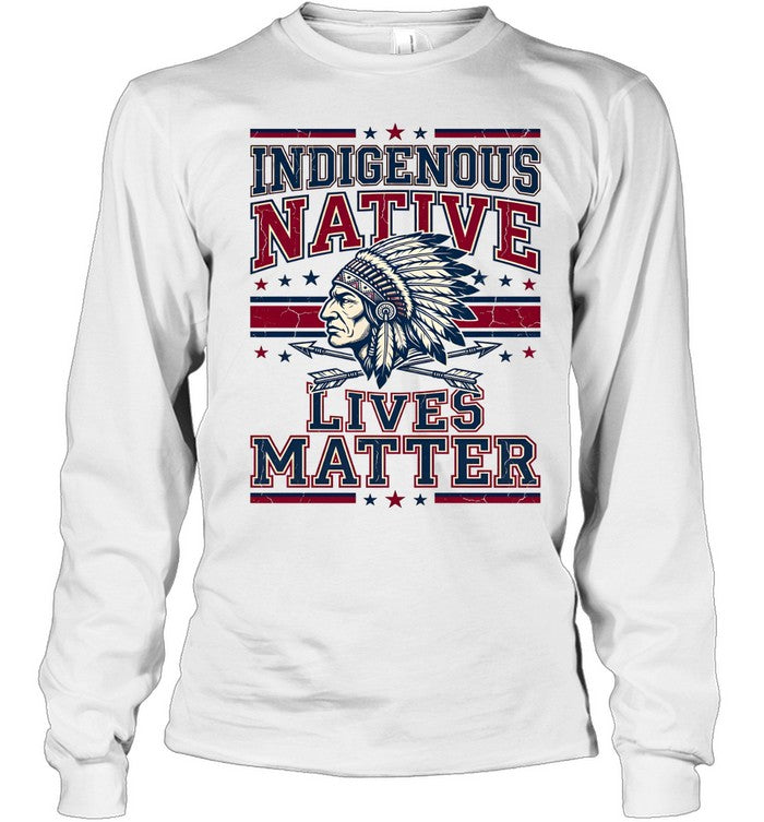 INDIGENOUS NATIVE LIVES MATTER