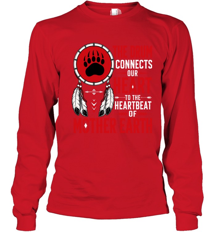 THE DRUM CONNECTS OUR HEART TO THE HEARTBEAT OF MOTHER EARTH