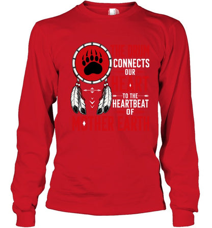 THE DRUM CONNECTS OUR HEART TO THE HEARTBEAT OF MOTHER EARTH