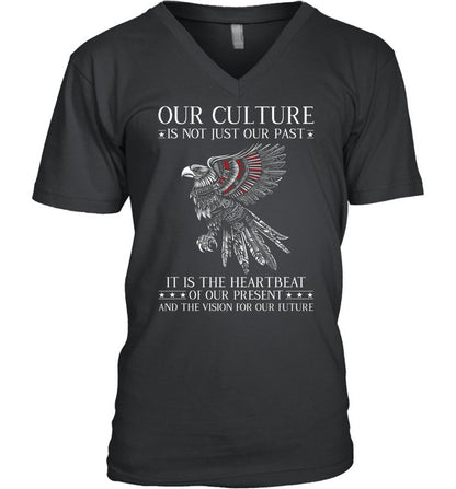 OUR CULTURE IS NOT JUST OUR PAST IT IS THE HEARTBEAT OF OUR PRESENT AND THE VISION FOR OUR FUTURE
