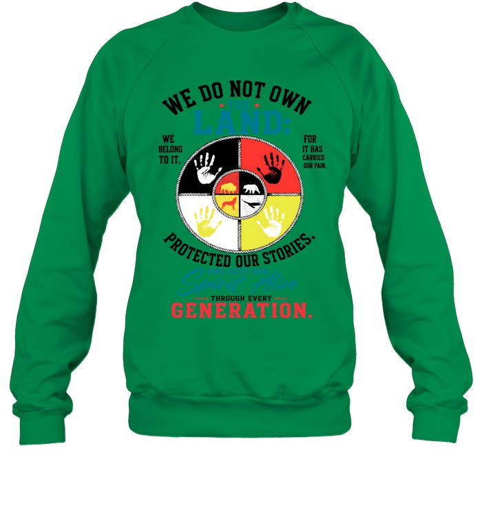 WE DO NOT OWN THE LAND