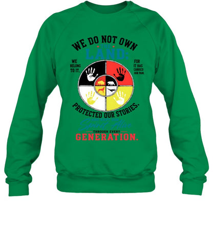 WE DO NOT OWN THE LAND