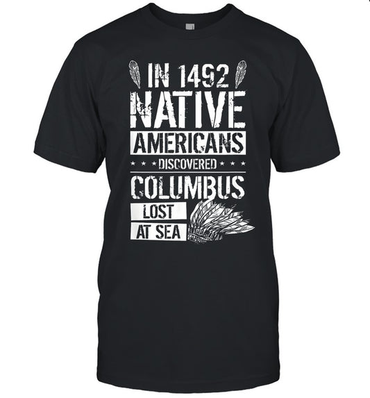 IN 1492 NATIVE AMERICANS DISCOVERED COLUMBUS LOST AT SEA
