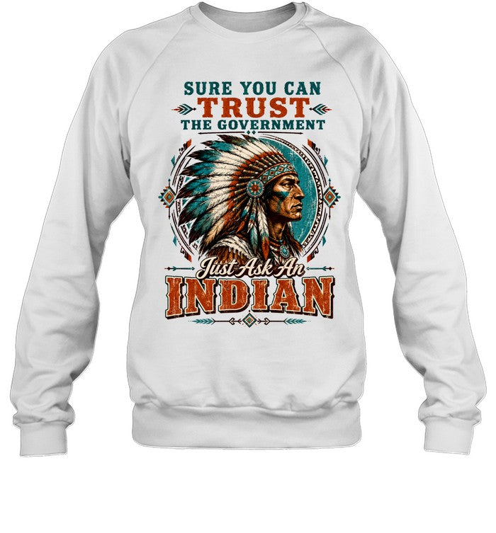 SURE YOU CAN TRUST THE GOVERNMENT - Just Ask An INDIAN