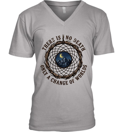 THERE IS NO DEATH ONLY A CHANGE OF WORLDS